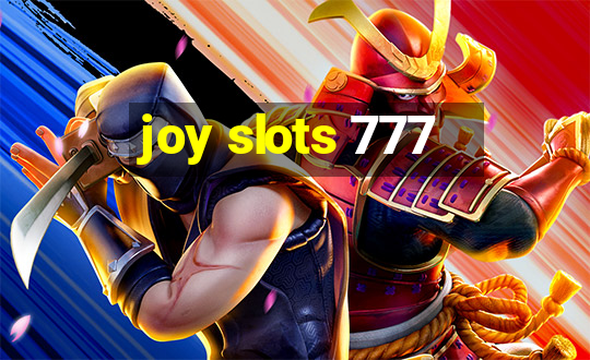 joy slots 777