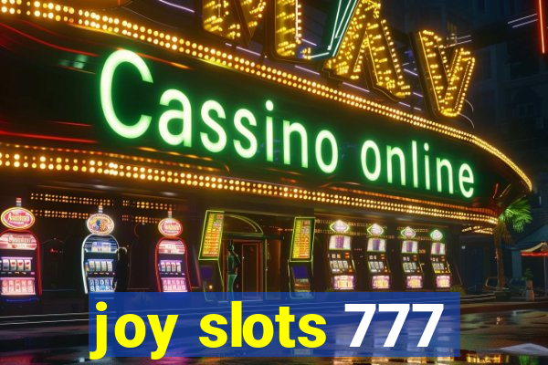 joy slots 777