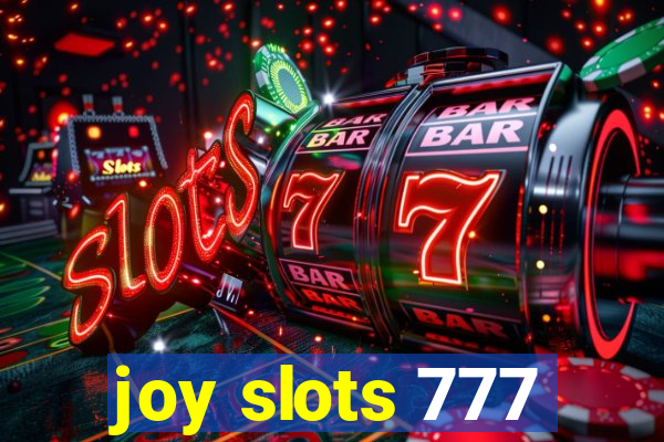 joy slots 777