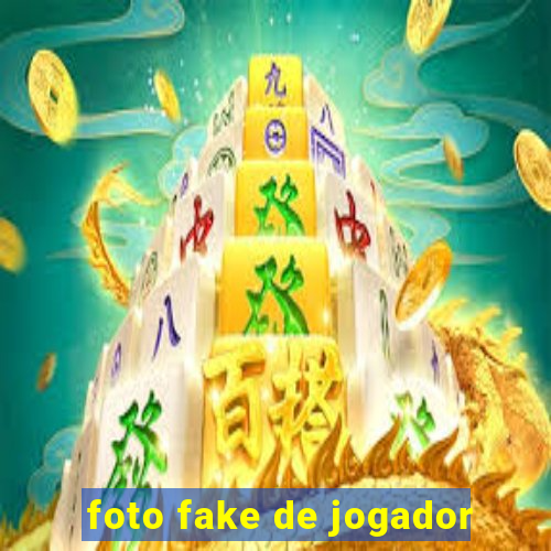 foto fake de jogador