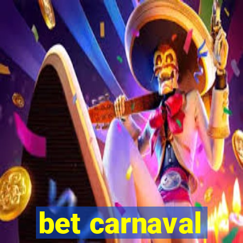 bet carnaval