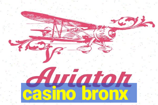 casino bronx