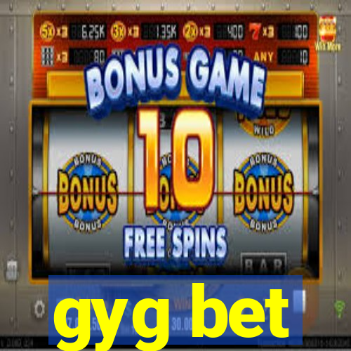 gyg bet