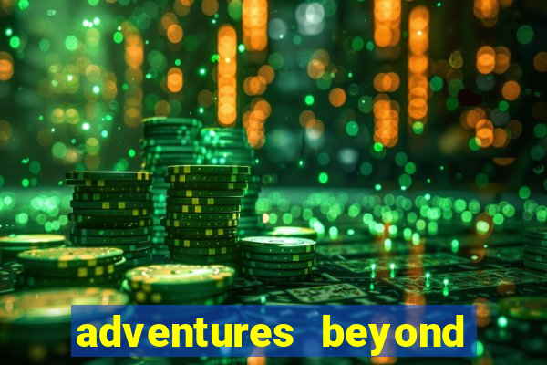 adventures beyond wonderland live betano