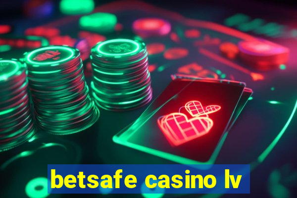 betsafe casino lv