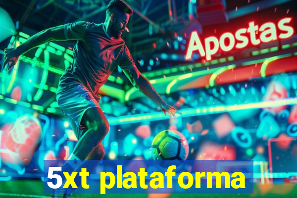 5xt plataforma