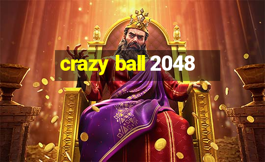 crazy ball 2048