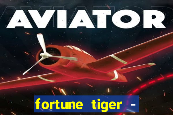 fortune tiger - reclame aqui