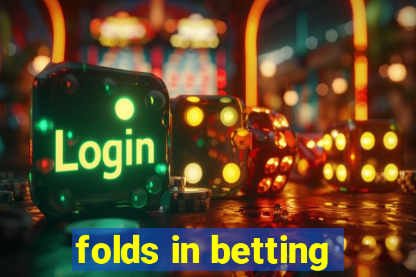 folds in betting