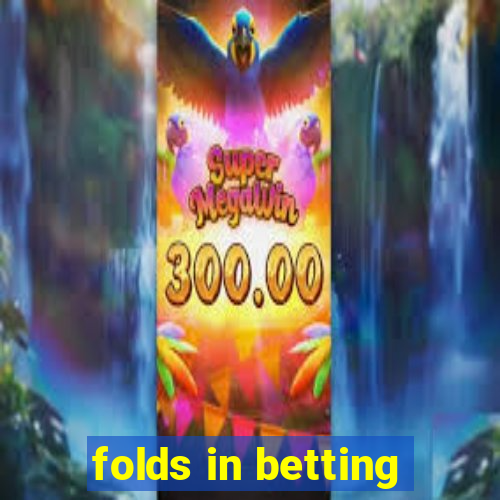 folds in betting