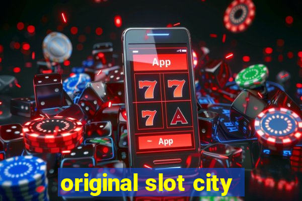 original slot city