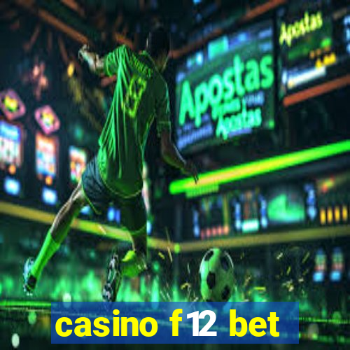 casino f12 bet