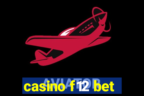 casino f12 bet