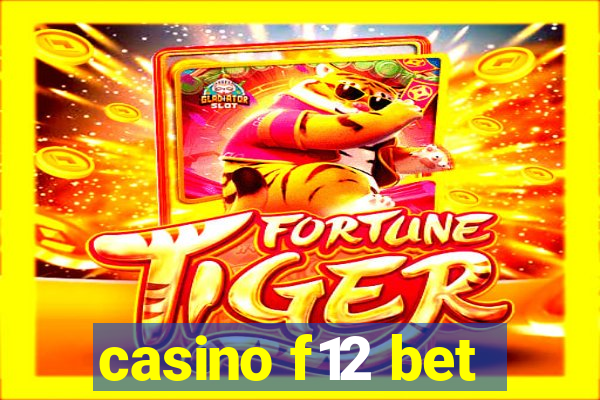 casino f12 bet