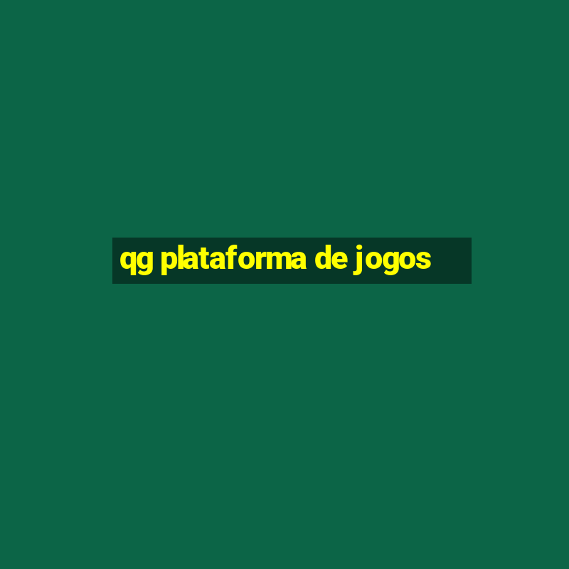 qg plataforma de jogos