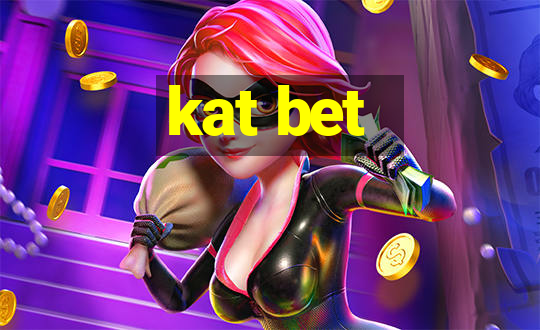 kat bet