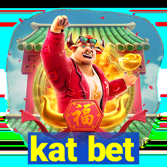 kat bet