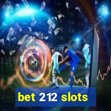 bet 212 slots