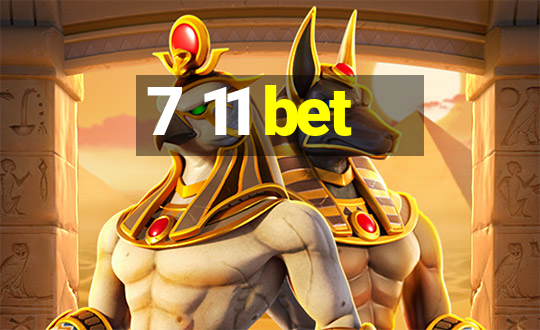 7 11 bet