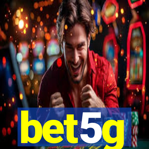 bet5g