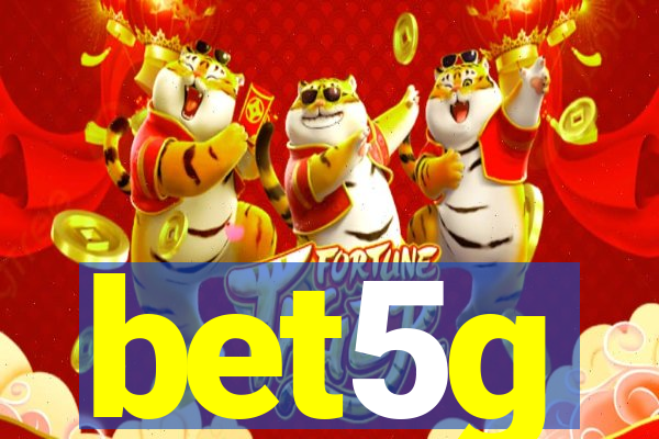 bet5g