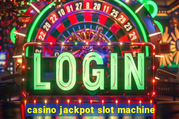 casino jackpot slot machine