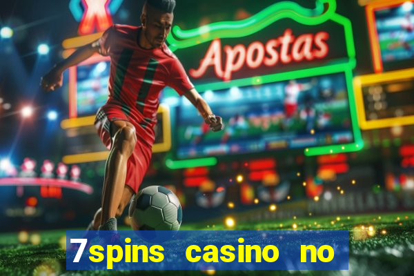 7spins casino no deposit bonus codes