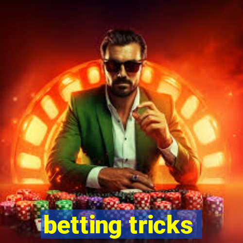 betting tricks