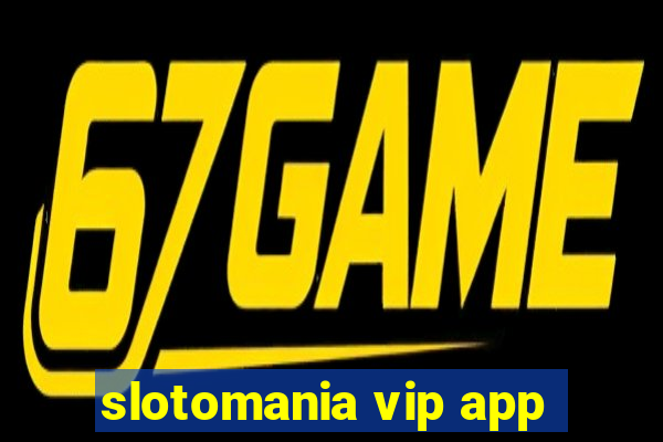 slotomania vip app