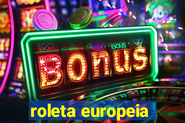 roleta europeia