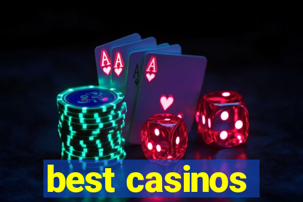 best casinos