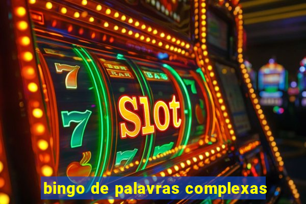 bingo de palavras complexas