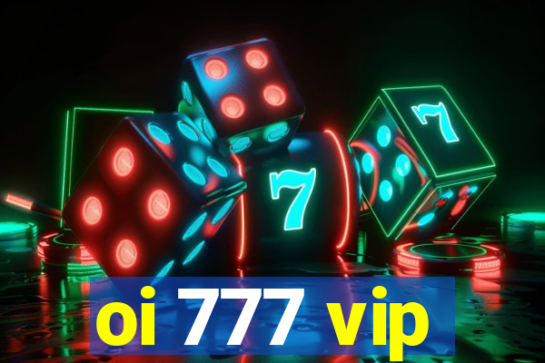 oi 777 vip