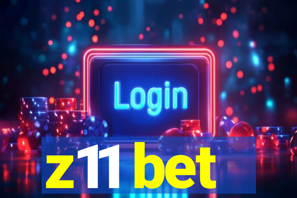 z11 bet