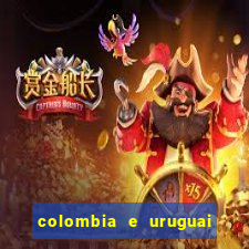 colombia e uruguai onde assistir