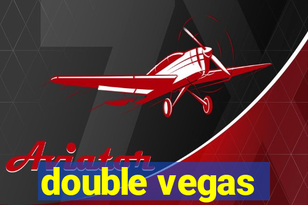 double vegas