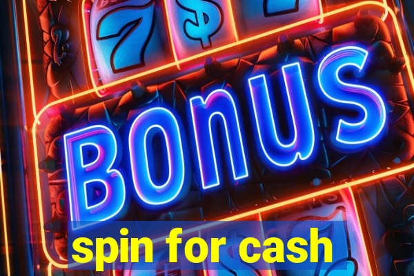 spin for cash