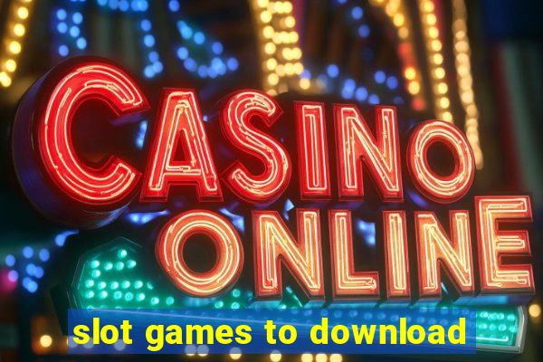 slot games to download