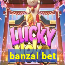 banzai bet