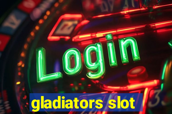 gladiators slot