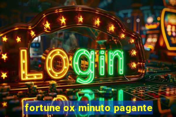 fortune ox minuto pagante