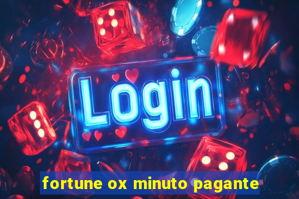 fortune ox minuto pagante