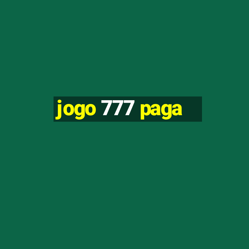 jogo 777 paga