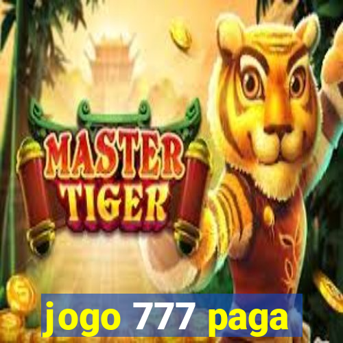 jogo 777 paga