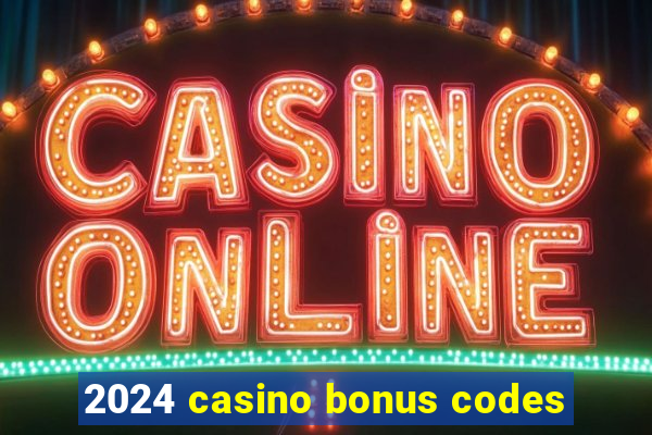 2024 casino bonus codes