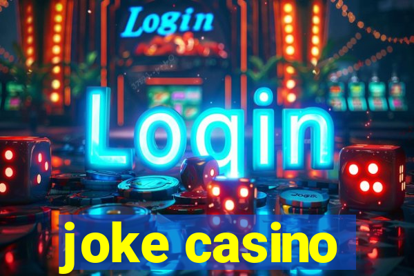 joke casino