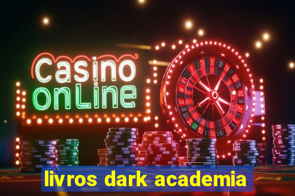 livros dark academia