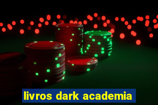 livros dark academia