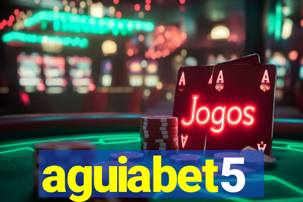 aguiabet5