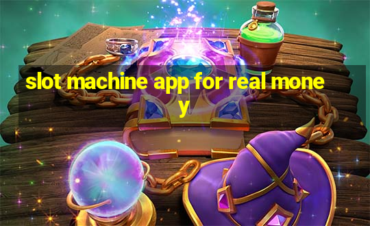 slot machine app for real money